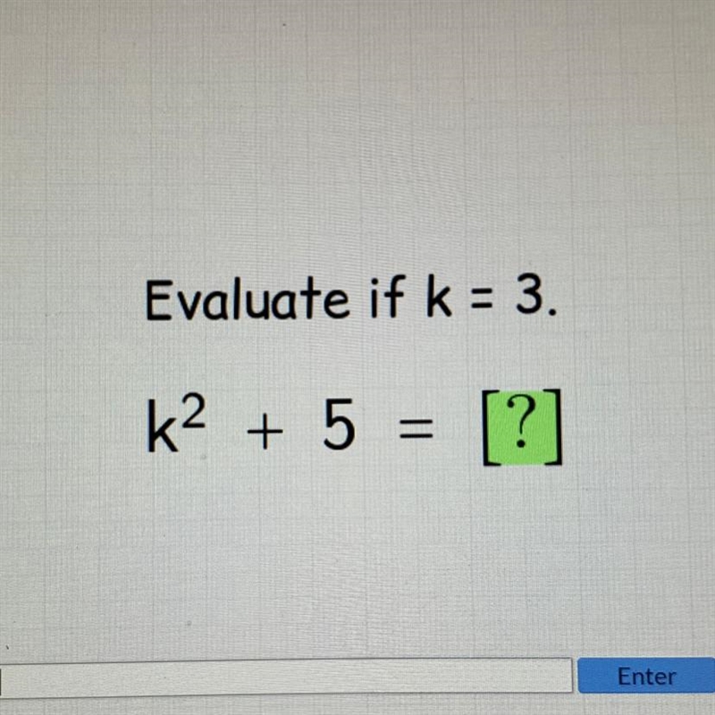 Evaluate if k=3 K^2 + 5 =-example-1