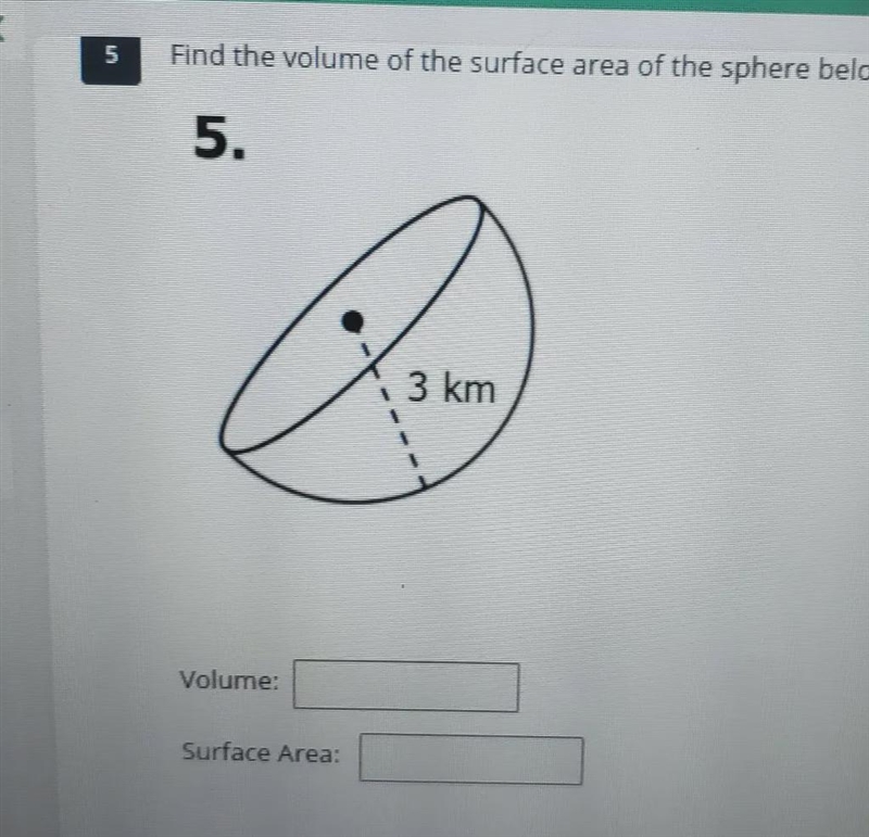 Find the volume of the surface area of the sphere below. use Pi in the calculator-example-1