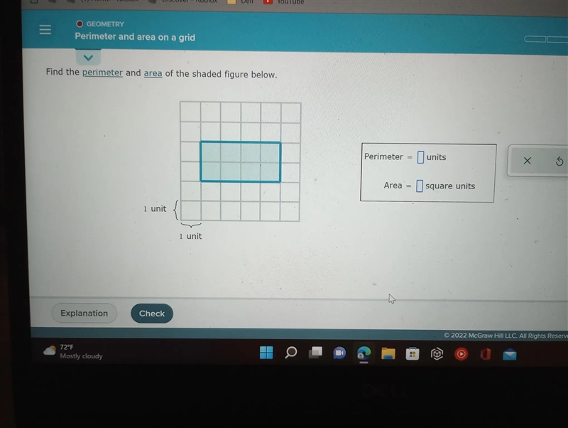 Find the perimeter and area of the shaded figure below. Explanation 1 unit Check 1 unit-example-1