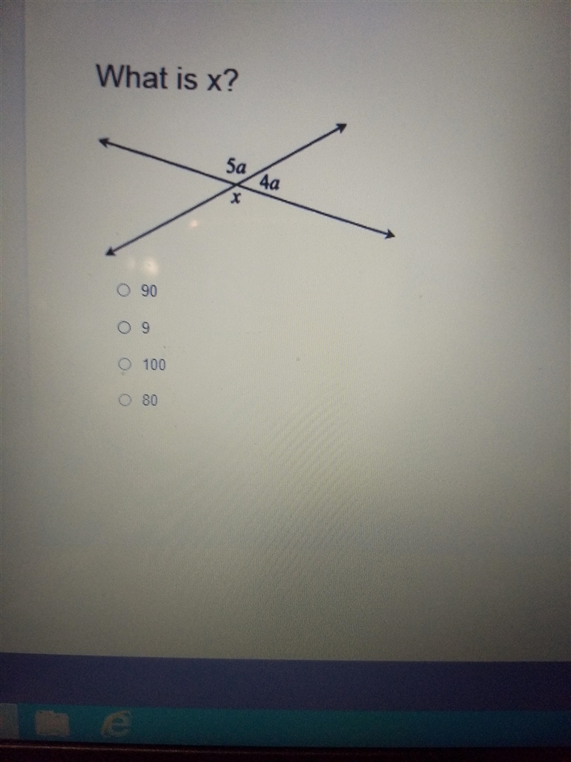 What is x? 5a 4a 90 O 9 O 100 80-example-1