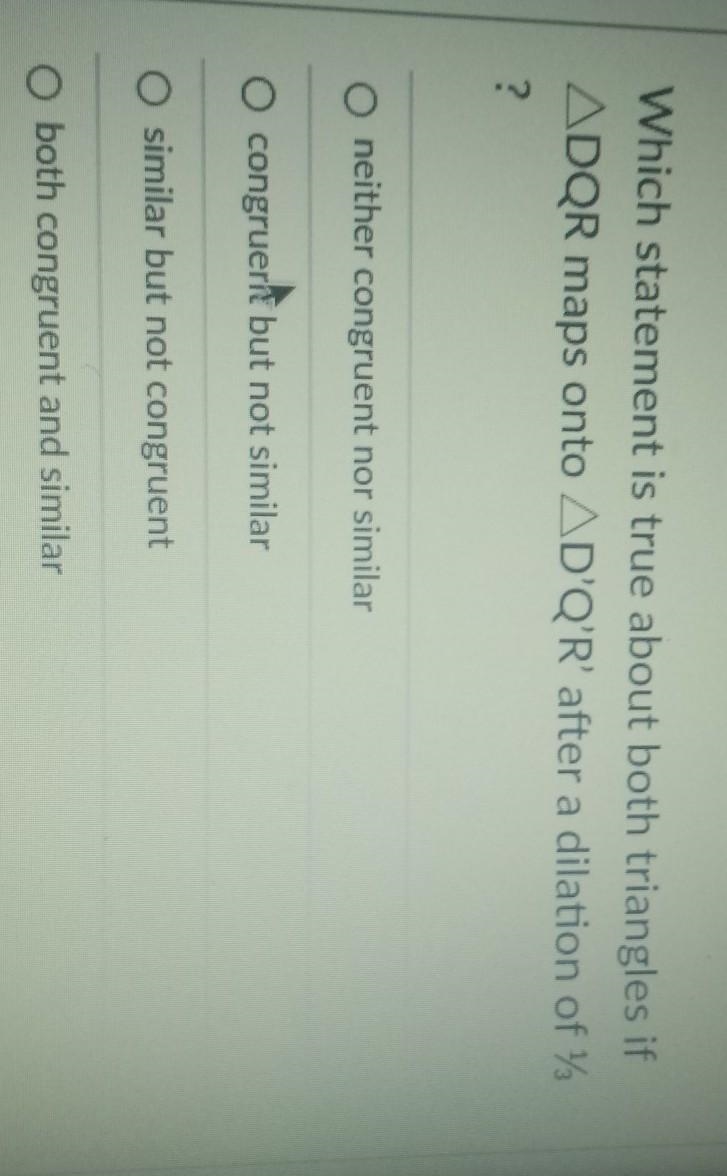 Which statement is true about both triangles it DOR maps onto DQR after a dation of-example-1