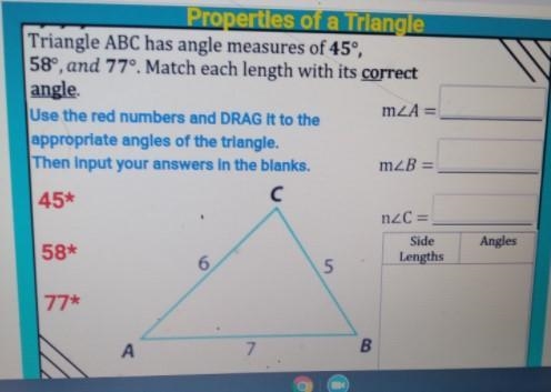 Triangle ABC has angle measures of 45°, 58°, and 77º. Match each length with its correct-example-1