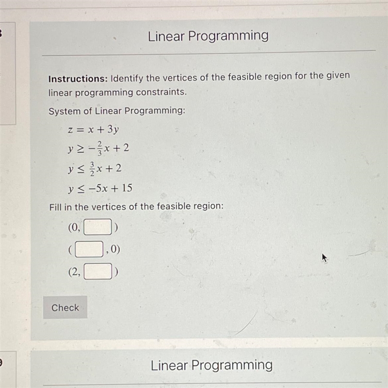 Identify the vertices of the feasible region for the given linear programming constraints-example-1