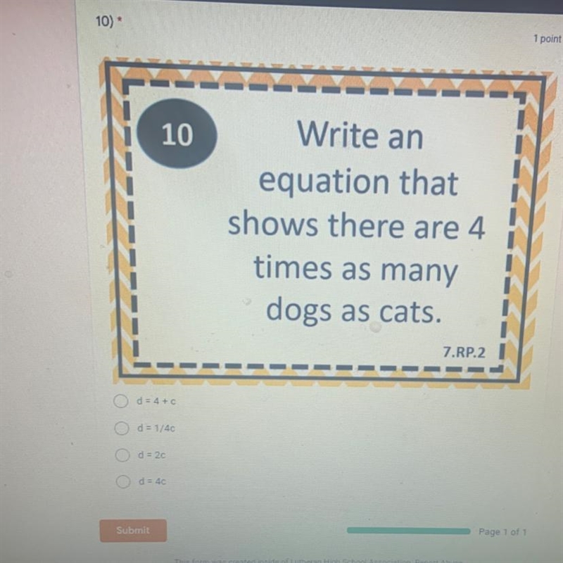 Write an equation that’s shows there are 4 times as many dogs as cats.-example-1