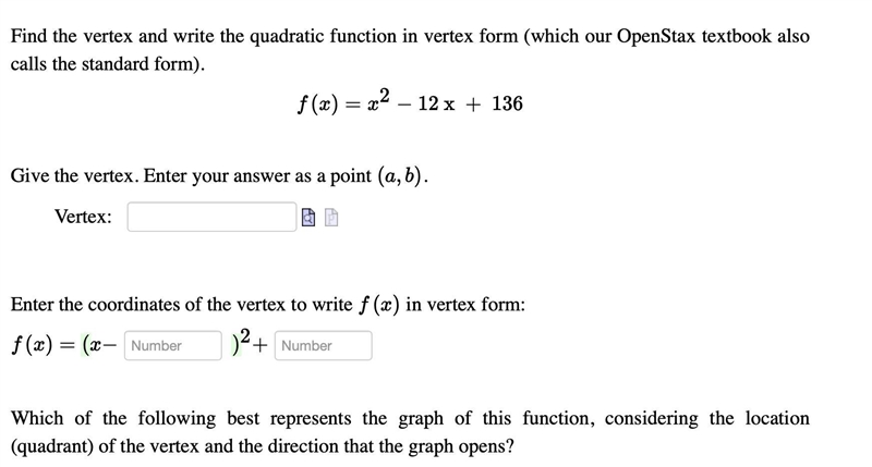 Find the vertex and write the quadratic function in vertex form (which our OpenStax-example-1