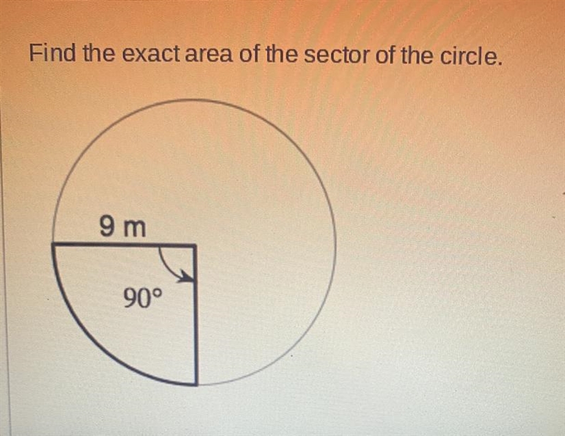 Find the exact area of the sector of the circle.-example-1