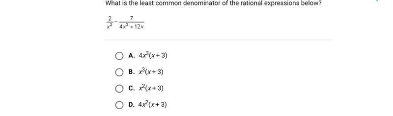 What is the least common denominator of the rational expressions below?A.4x3(x + 3)B-example-1