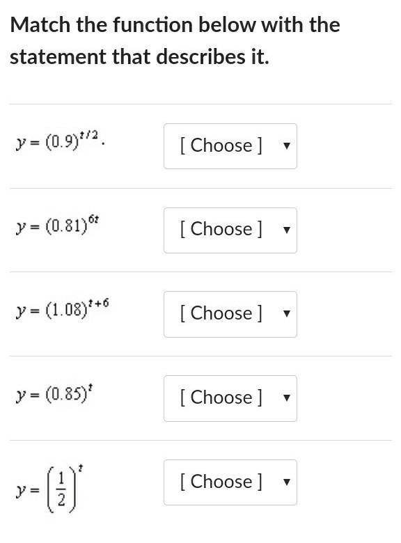 I need some help with this math question I am supposed to match each one of them with-example-1