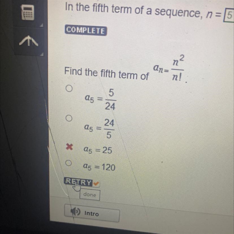 Find the fifth term ofO5a5 =24a5 =24595 = 25OOan=72n! .-example-1