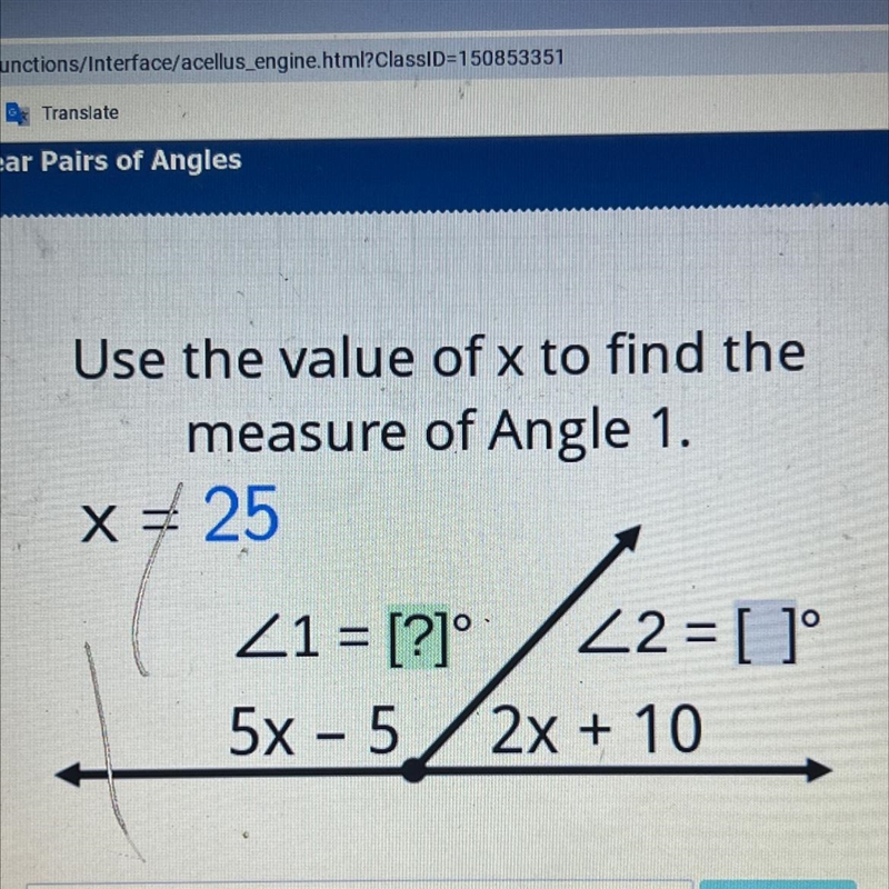 X = 25+ [?]-5x - 5 2x + 10Hint: When angles form a linear pair their sum is 180.5x-example-1