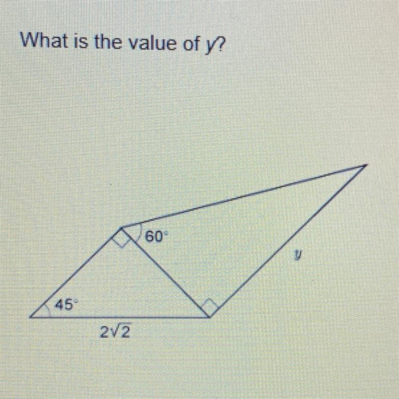 Please help!!! What is the value of y? 60 45 2V2 Enter your answer, as an exact value-example-1