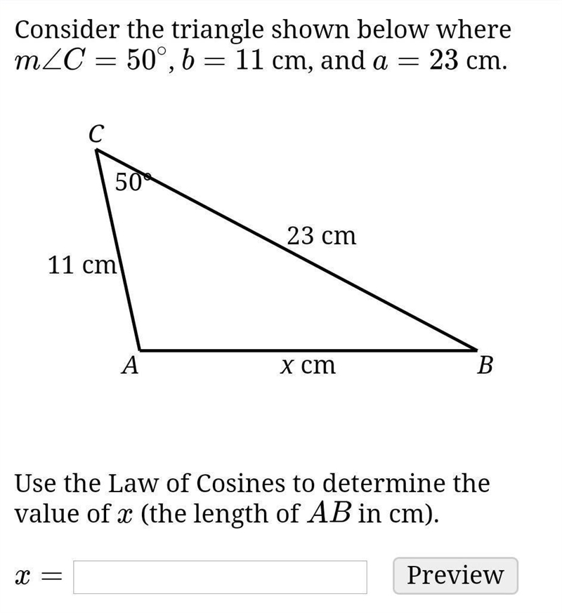 Consider the triangle shown below where m∠C=50∘, b=11 cm, and a=23 cm.Use the Law-example-1