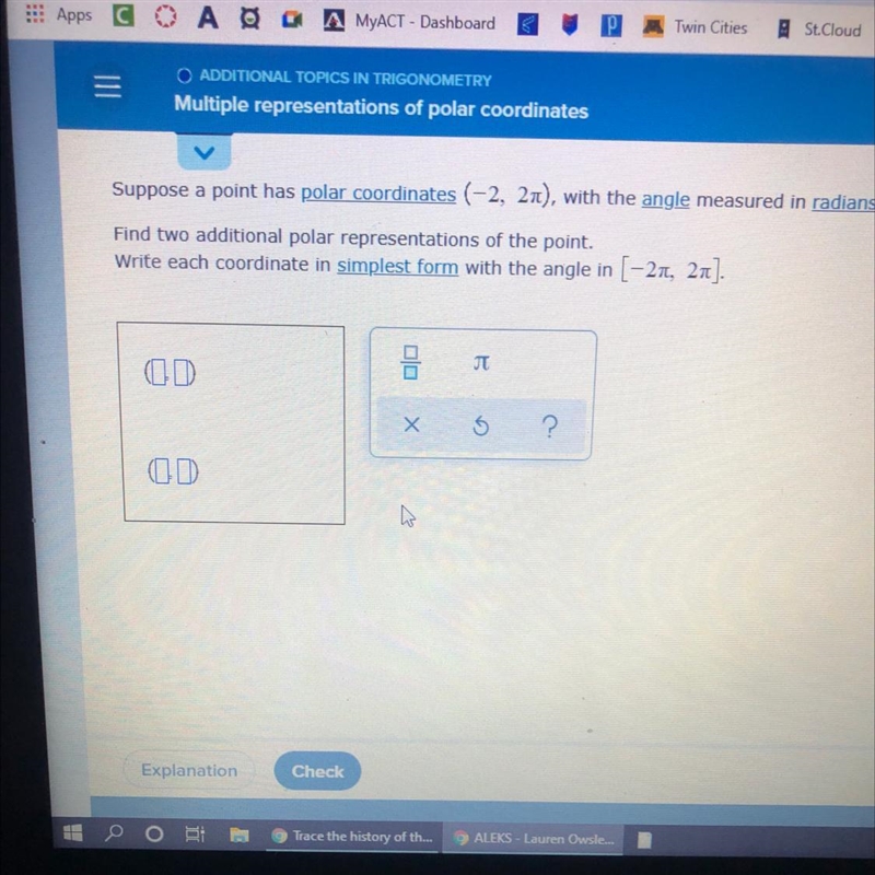 Suppose a point has polar coordinates (-2, 2pi), with the angle measured in radians-example-1