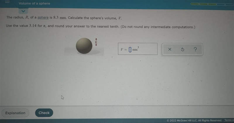 O GEOMETRY Volume of a sphere The radius, R, of a sphere is 8.3 mm. Calculate the-example-1