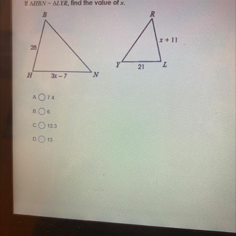 If AHBN - ALYR, find the value of x.BRx +1128YL21NH3x - 7A. O 7.4B.06C.13.3D.13-example-1