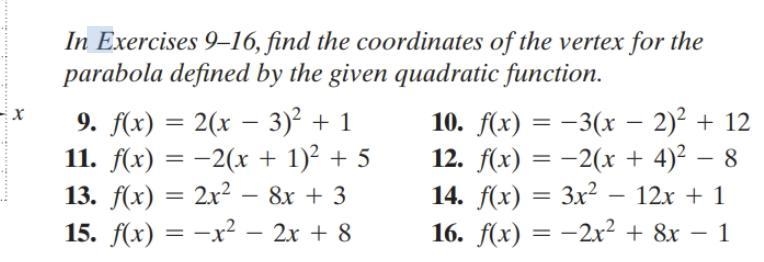 Hello, so for number#11 I used the vertex formula but got an incorrect answer for-example-1