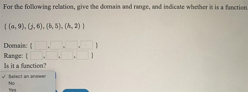 For the following relation, give the domain and range, and indicate whether it is-example-1