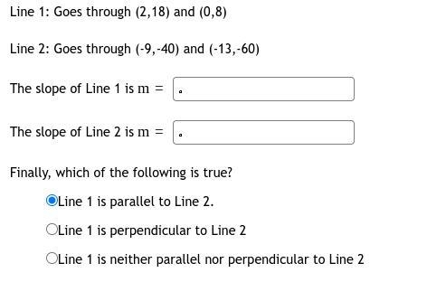 Line 1: Goes through (2,18) and (0,8)Line 2: Goes through (-9,-40) and (-13,-60)The-example-1