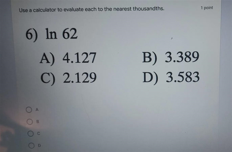 Use a calculator to evaluate each to the nearest thousandths. In 62-example-1