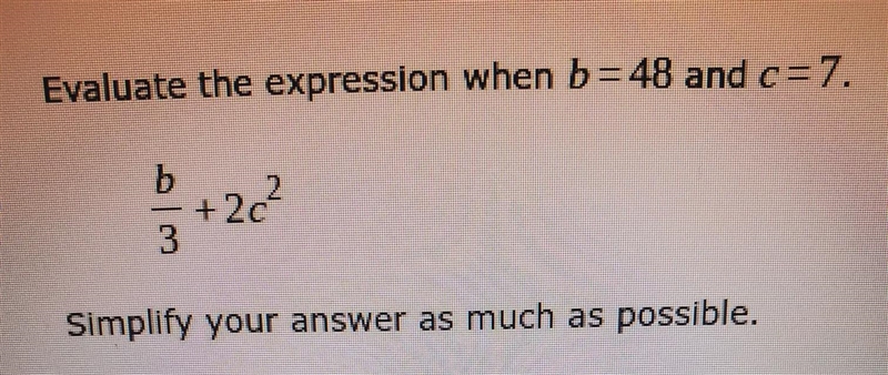 Evaluate the expression whenb= 48 c= 7simplify as much as possible-example-1