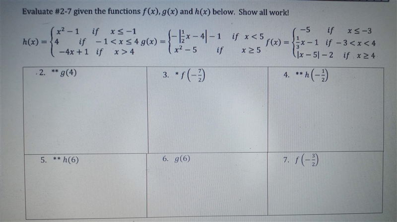 Evaluate #2-7 given the functions f(x), g(x) and h(x) below. Show all work! x² – 1 if-example-1