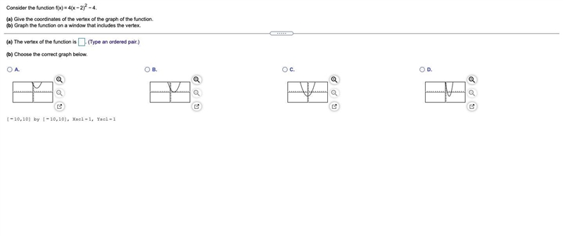 Consider the function f(x)=4(x−2)2−4.(a) Give the coordinates of the vertex of the-example-1