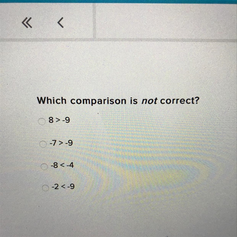 Which comparison is not correct? 8>-9 -7 >-9 10-8<-4 -2<-9-example-1