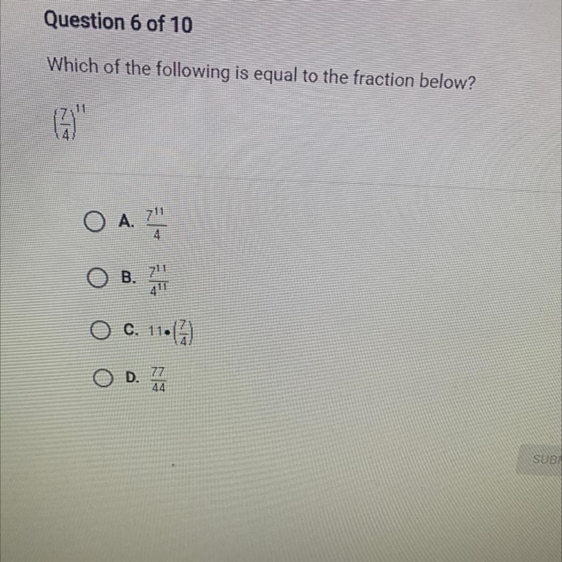 Which of the following is equal to the fraction below?(6)711O A. 7."44O B. 711411O-example-1