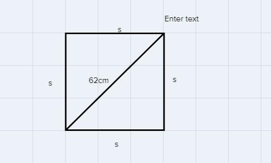 The diagonal of a square is 62 centimeters.Find the length of one side and the perimeter-example-1