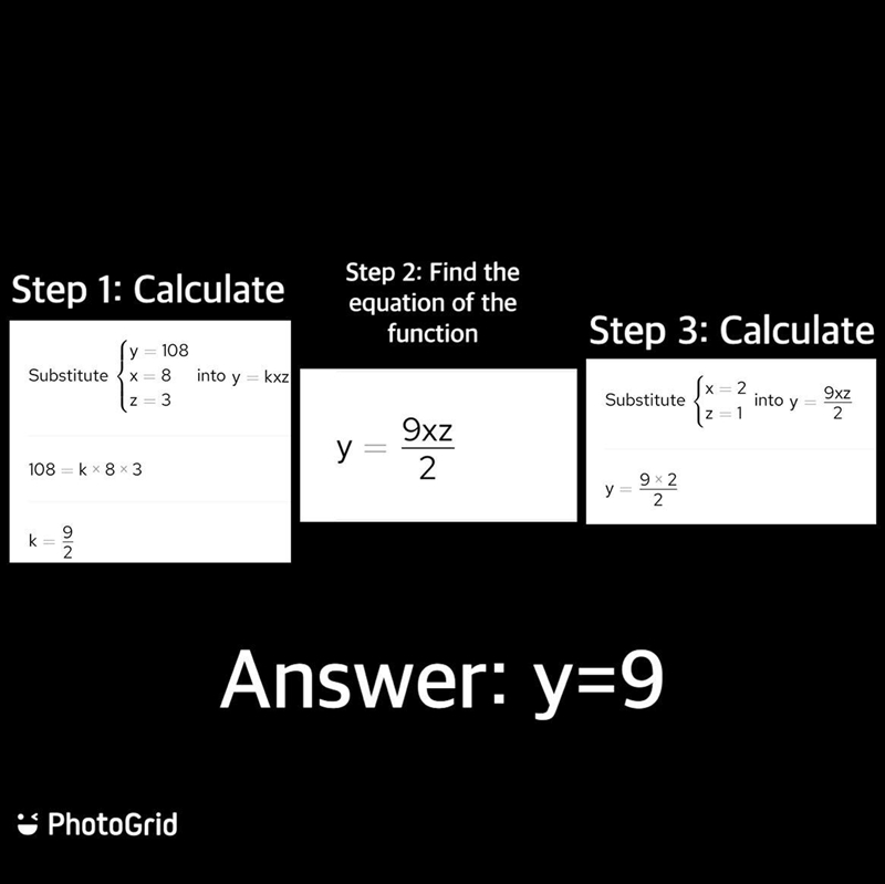 If y varies directly as x and z, y=108 when x=8 and z=3 find y when x =2 and z=1-example-1