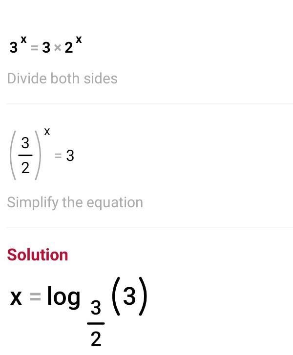 3^x= 3*2^x solve this equation✂️​-example-1