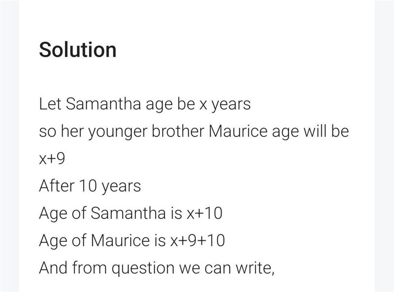 Samantha is 9 years younger than her brother Maurice. In 10 years, Maurice will be-example-1