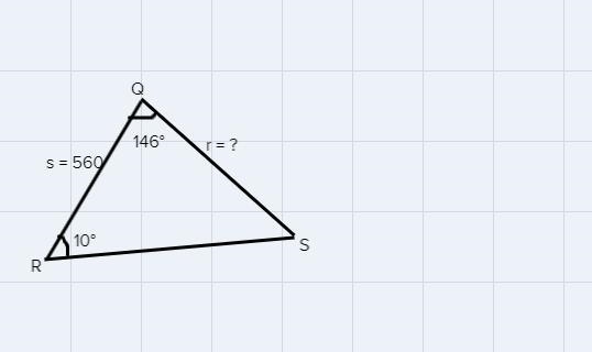 In ΔQRS, s = 560 inches, ∠Q=146° and ∠R=10°. Find the length of r, to the nearest-example-1