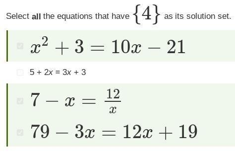 Select all the equations that have {4} as its solution set. Responses 79−3x=12x+19 7−x-example-1