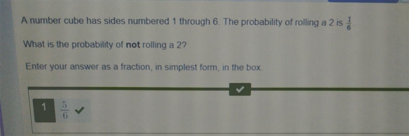 A number cube has sides numbered 1 through 6. The probability of rolling a 2 is à What-example-1