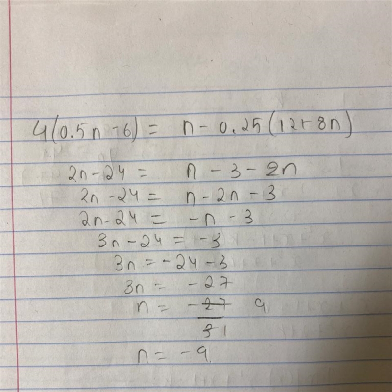 Solve 4(0.5n-6)=n-0.25(12+8n) Please give an accurate answer!-example-1