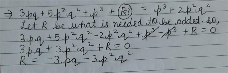 What should be added to 3pq plus 5 p square q square + P cube to get P Cube + 2 p-example-1