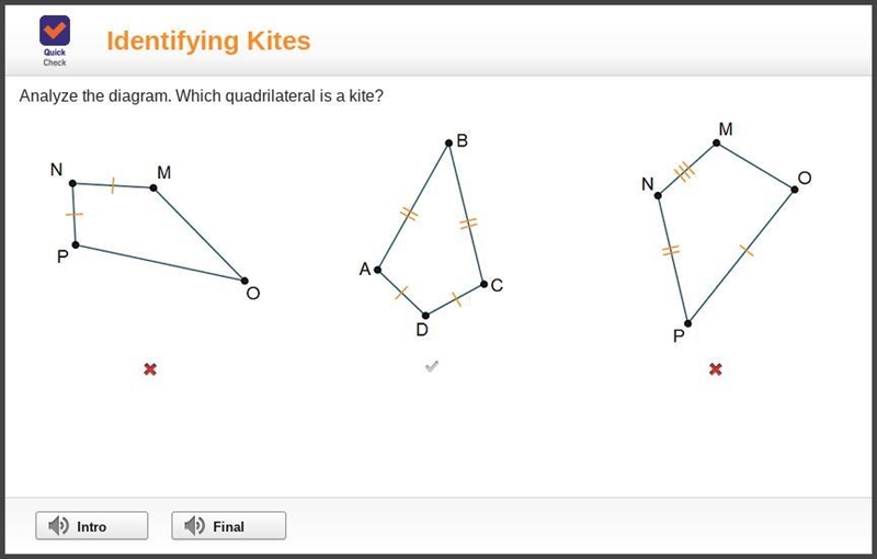 Analyze the diagram. Which quadrilateral is a kite? Quadrilateral N M O P is shown-example-1