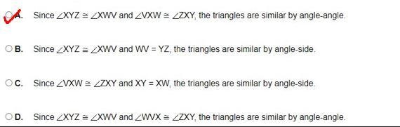 Determine how triangles XYZ and XWV can be shown to be similar. A. Since XYZ XWV and-example-3