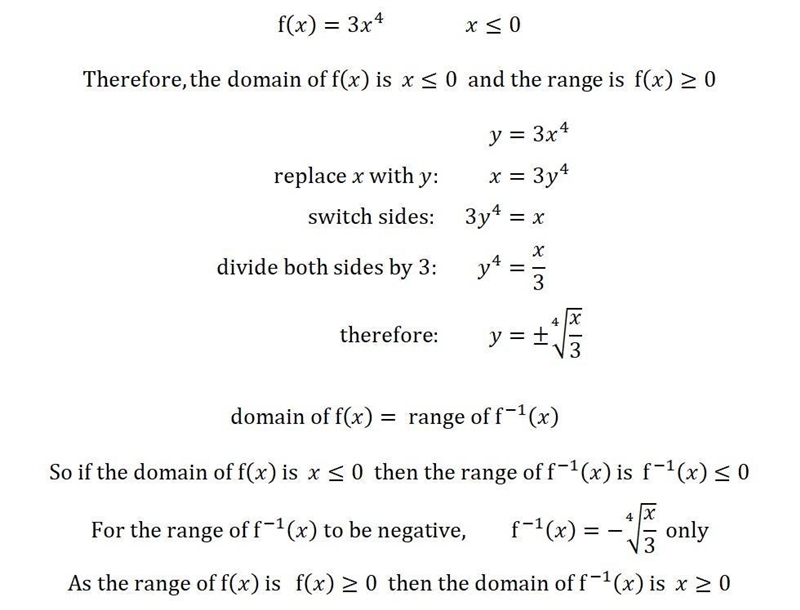 Find the inverse of f(x) = 3x^4, x ≤ 0 Please explain!!!-example-1