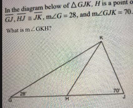 In the diagram below of AGJK, H is a point onGJ, HJ = JK, m2 = 28, and mZGJK = 76.What-example-1