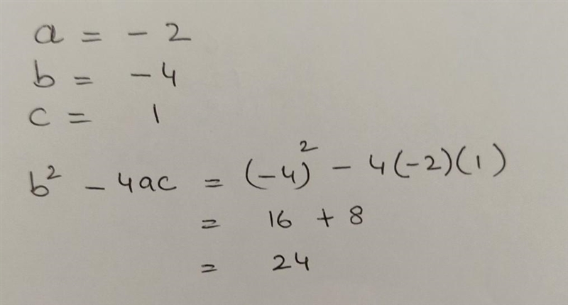 21.) Evaluate when a=-2, b=-4, c=1 for b²-4 a c-example-1