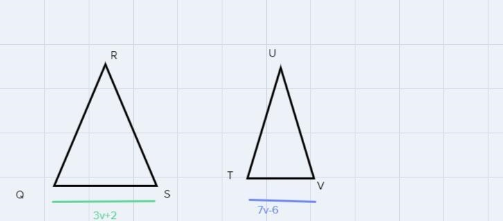 Given QRS congruent to TUV, QS = 3v + 2, and TV = 7v - 6. Find the length of QS and-example-1