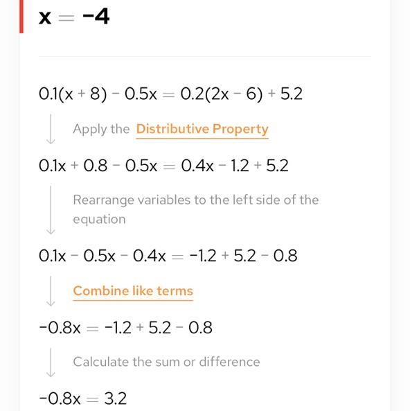 10. Solve 0.1(x+8)-0.5x = 0.2(2x - 6) +5.2. Justify each step.-example-1