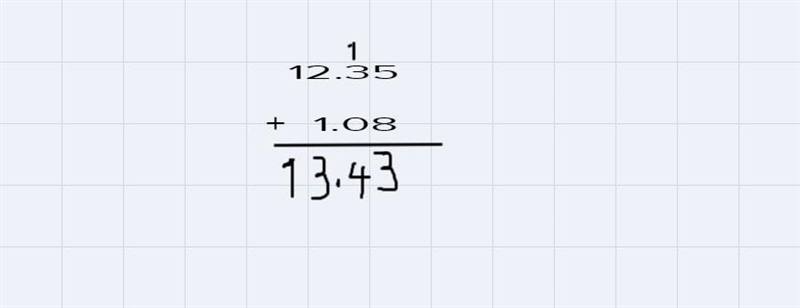 What’s 12.35 + 1.08? Help me plssss-example-1