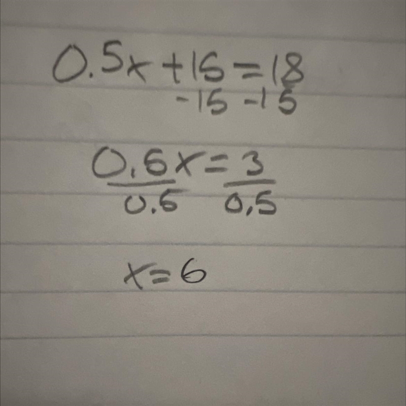 What is 0.5x + 15 = 18-example-1