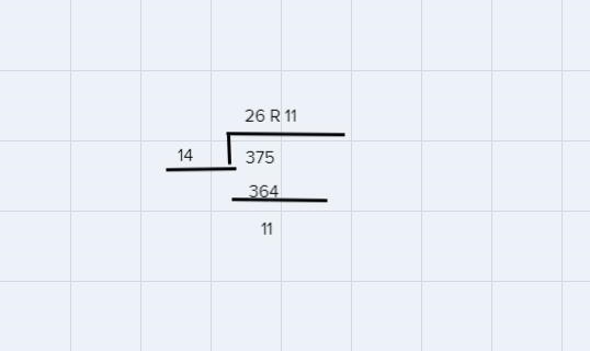 What is 375 divided by 14? 26 R10 26 R14-example-1