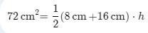 8 cmA = 72 cm8 cm7 cmh16 cmfind the height of h of the trapezoid-example-1