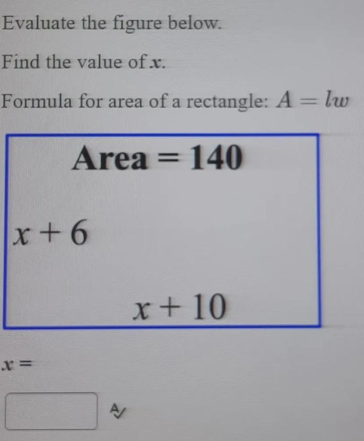 Find the value of x.Formula for area of a rectangle: A = LW-example-1