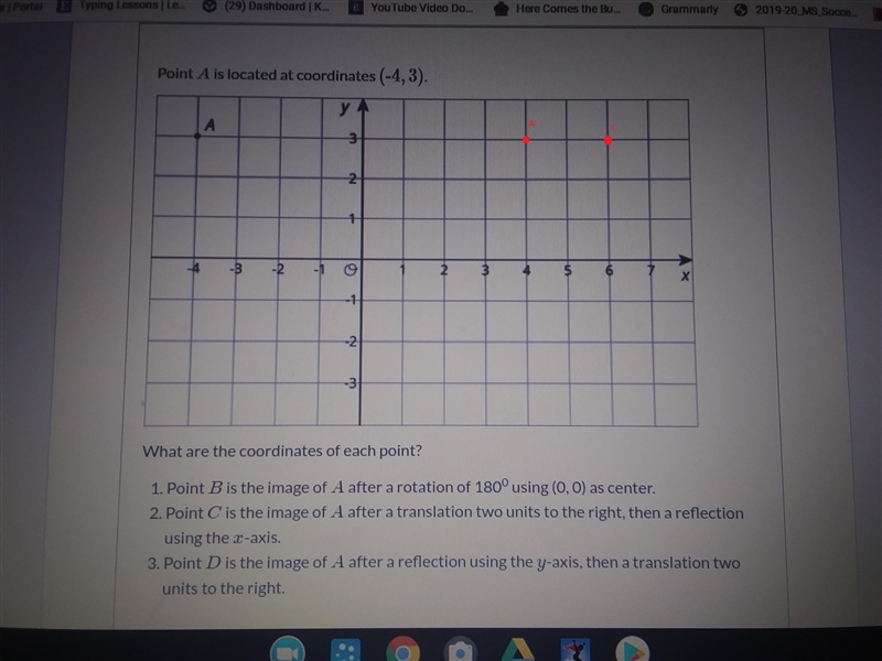 Point A is located at coordinates (-4,3). у. А 2 1 -3 -2 2. 3 $ X 1 2 3 What are the-example-2